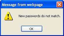 If the password you typed in New Password (2) and Confirmed Password (3) field are not the same, you ll see the following message: Retype the new password again when you see the above message.