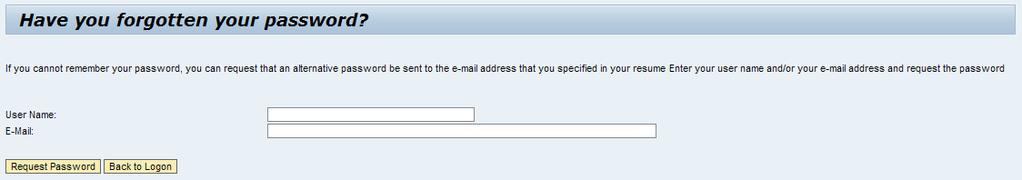 Enter your user name and your e-mail address. Click on Request Password button.