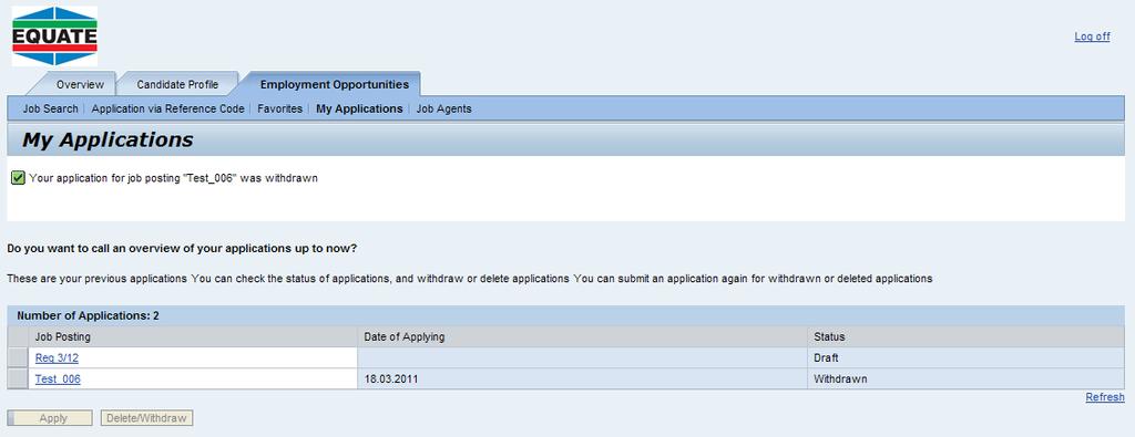 A message confirming that your application for the selected job status is withdrawn is displayed.