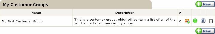 STEP 2: Assign Customers to your Customer Group Now that you have created a Customer Group, it should be listed in your list of "My Customer Groups" on the "Groups & Zones > Customer Groups" page.
