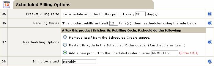 Scheduled Billing options added to the Product Editor When the Subscription & Membership Products module is activated, a new "Scheduled Billing" tab will be added to the Product Editor screen.