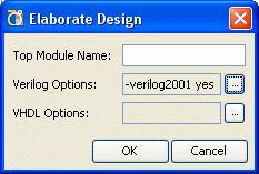 R Elaborating the RTL Design Figure 5-10: Elaborate Design Dialog Box The Elaborate Design dialog box enables you to enter the following information: Top Module Name Enter the top-level module name