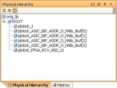 R Using the Physical Hierarchy View The objects displayed in the Physical Hierarchy view are Relatively Placed Macros (RPMs) and Physical Block (Pblocks).