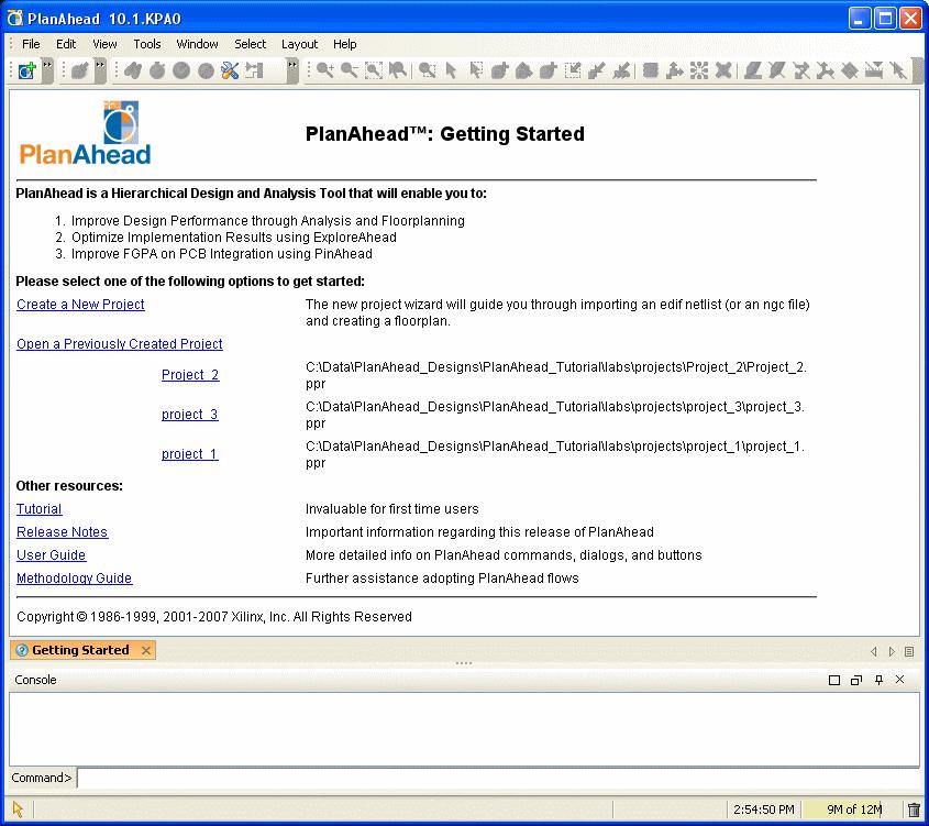 Chapter 2: Creating and Managing Projects R The PlanAhead Environment will display. Figure 2-2: The PlanAhead Window PlanAhead is now available for new or existing Projects to be opened.