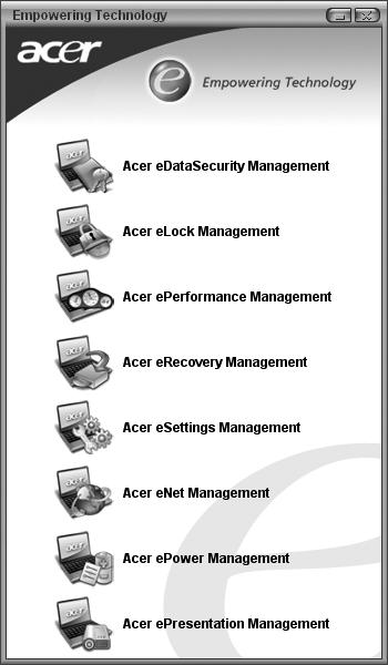 1 Acer Empowering Technology Acer's innovative Empowering Technology makes it easy for you to access frequently used functions and manage your new Acer notebook.