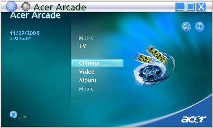 45 Acer Arcade Acer Arcade is an integrated player for music, photos, TV, DVD movies and videos. It can be operated using your pointing device or remote control.