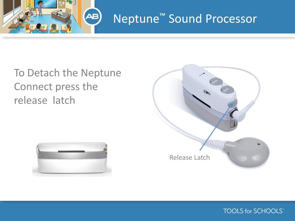 Speaker s notes: To remove the Neptune Connect, it is important to fully depress the Release Latch on the side.