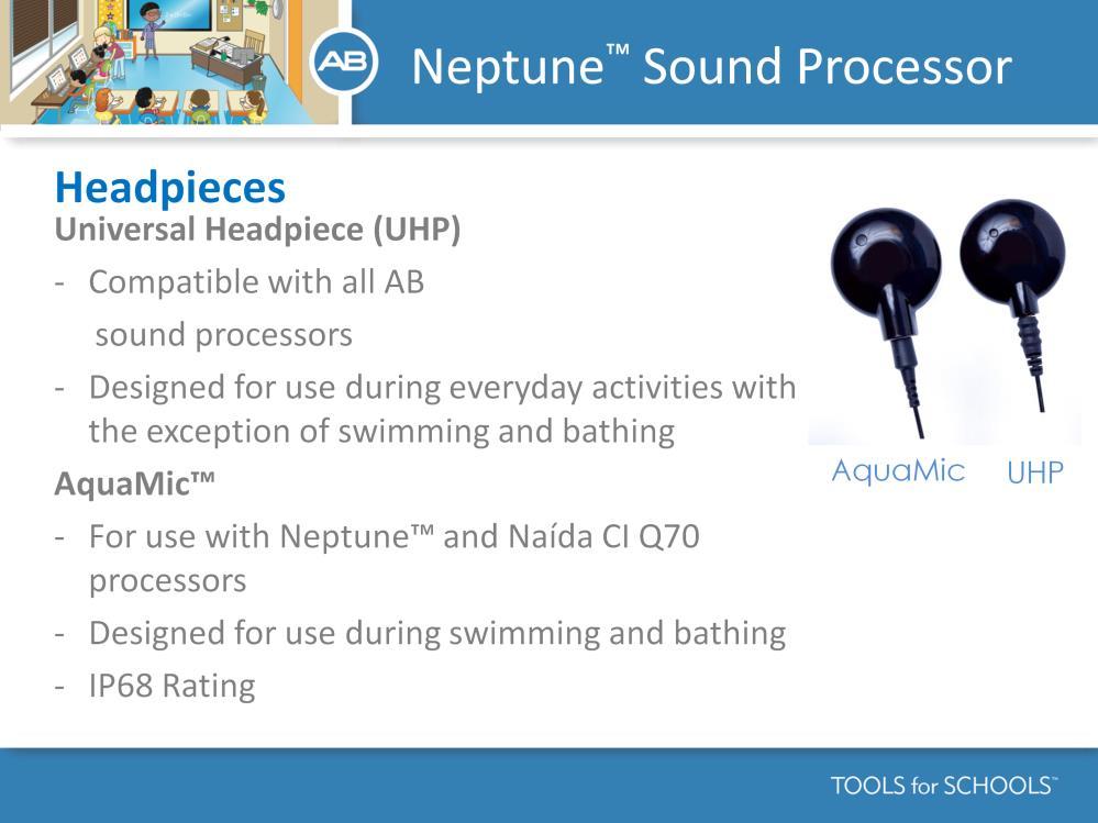 Speaker s notes: The Neptune Sound processor can be used with two different headpieces.