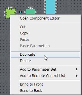 Right-click a component and choose [Duplicate] A duplicate,