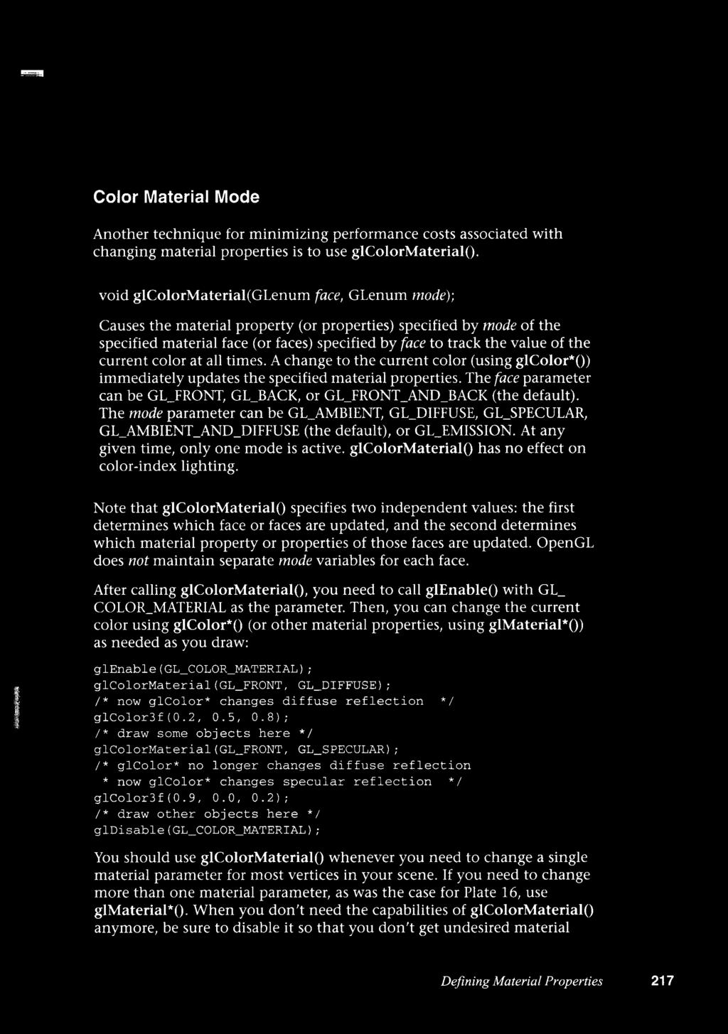 At any given time, only one mode is active. glcolormaterial() has no effect on color-index lighting.