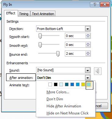 PowerPoint 2010 Advanced Page 102 Within the After Animation section, click on the down arrow and select a dim color.