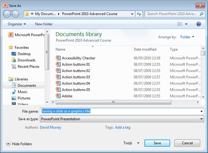 PowerPoint 2010 Advanced Page 167 Click on the down arrow in the Save as type section of the dialog box.