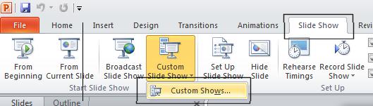 This will display a drop down called Custom Shows. Click on the Custom Shows command.