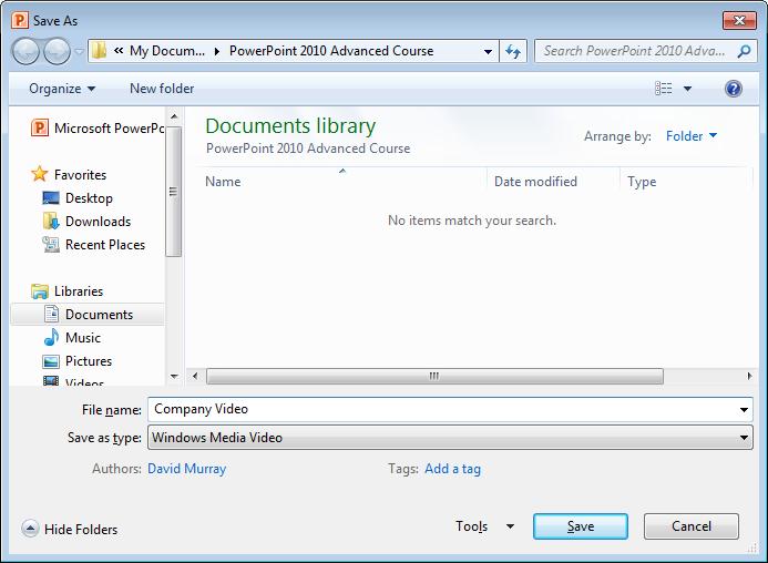 PowerPoint 2010 Advanced Page 197 The Save As dialog box will be displayed. Enter the file name Company Video.