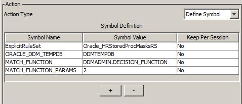 7. Optionally, if you have a function that you want to use to determine whether to mask the stored procedure, create the following additional symbols: MATCH_FUNCTION In the Symbol Name field, enter