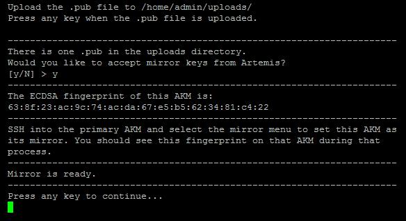 Chapter 5: Set up AKM for AWS Return to the SSH menu on the secondary AKM server and press any key to continue: Enter y to confirm that you would like this secondary AKM server to accept mirrored AKM
