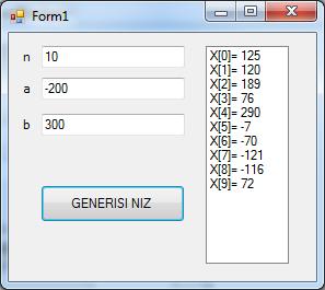 2.Generisati niz od n celih brojeva slučajno izabranih sa intervala[a,b] int n = Convert.ToInt32(textBox1.Text); int a = Convert.ToInt32(textBox2.Text); int b = Convert.ToInt32(textBox3.