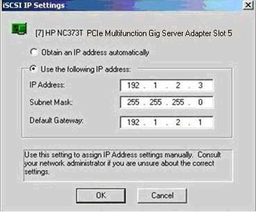 4. Click iscsi IP Settings. The iscsi IP Settings window appears so that you can specify how the IP Address is obtained. 5. On the iscsi IP Settings window, select one of the following: a.