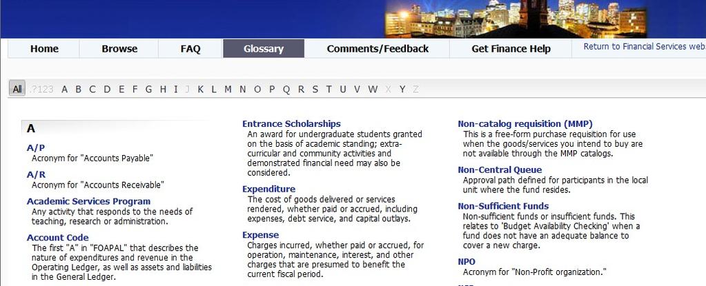 Glossary The glossary is an unlimited alphabetical list of terms and their definition easily accessible through the portal.