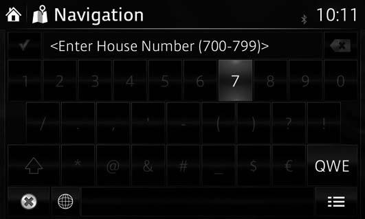 6. Enter the house number: a. Select. b. Enter the house number on the keyboard. (To enter letters, select.) c. Select to finish entering the address.