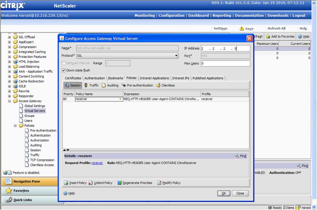 Policy Binding: From the NetScaler GUI: NetScaler Access Gateway Virtual Servers.
