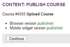 Your course is now published, click Continue.