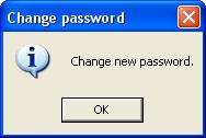 7. Click OK when the program confirms that you have changed the password. Figure 53: Confirming New Password 8.