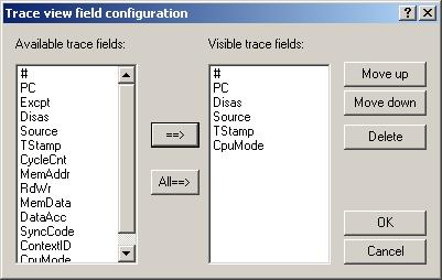 Using JTAGjet trace Trace view field configuration dialog box The Trace window allows you to select and rearrange the fields of the collected trace information.