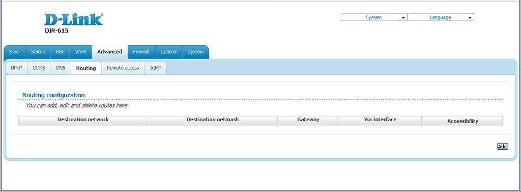 Routing On the Advanced / Routing page, you can add static routes (routes for networks that are not connected directly to the device but are available through the interfaces