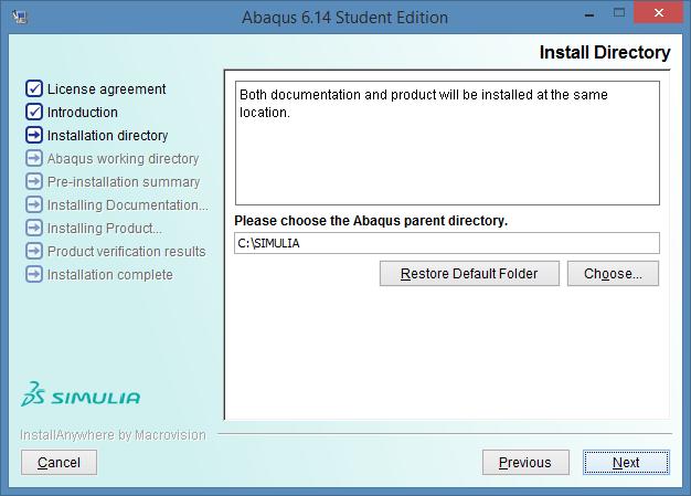 Step 6 If there are no previous Abaqus installations on your computer, you will be asked to provide an installation directory.