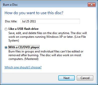 System prompts: How do you want to use this disc? a. Select: With a CD/DVD player. b. Click [Next] to continue. 4.