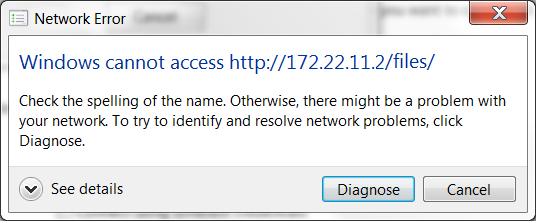If you see a window that says Windows cannot access http://172.22.11.2/files/, click Cancel. You probably need to power cycle the myrio.