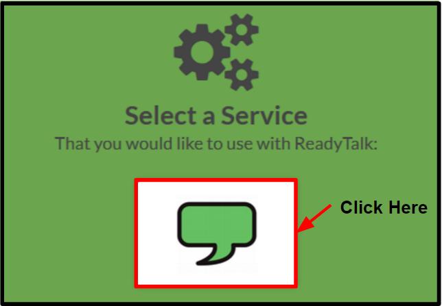 Select the ReadyTalk Service and enter your