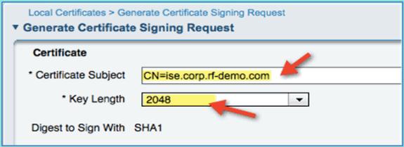 Submit these values: Certificate Subject: CN=ise.corp.rf demo.