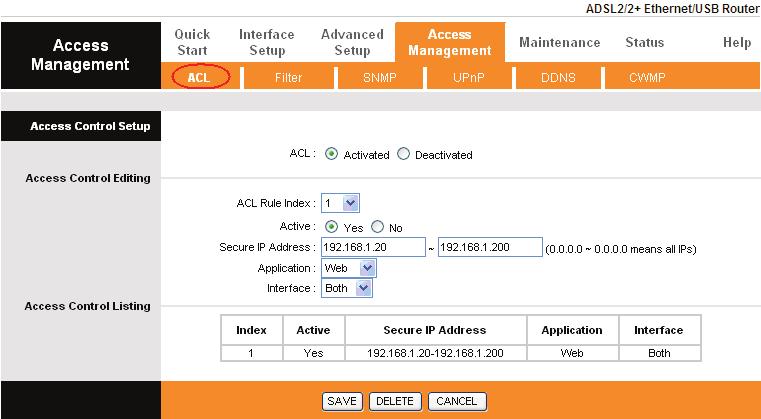 Figure 4-27 ACL: If Activated, the IP addresses which are contained in the Access Control List can access to the Router. If Deactivated, all IP addresses can access to the Router.