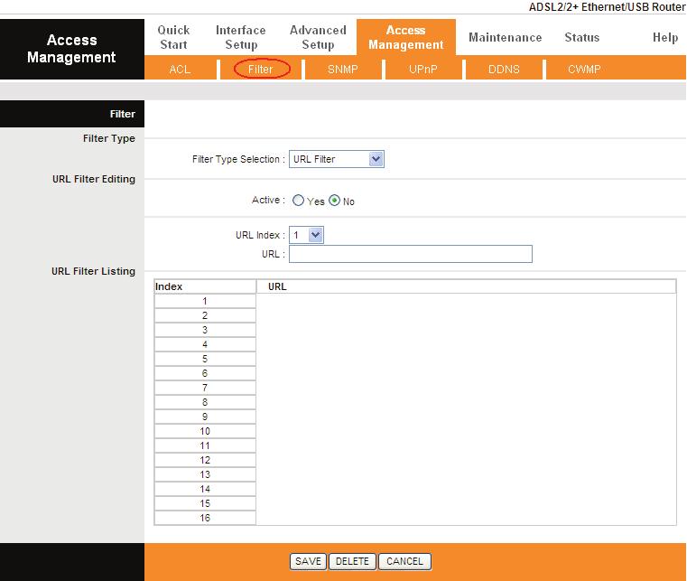 Figure 4-31 Filter Type Selection: Select the URL Filter for the next configuration. Active: Select Yes to make the rule to take effect. URL Index: Select the index for the URL Filter entry.