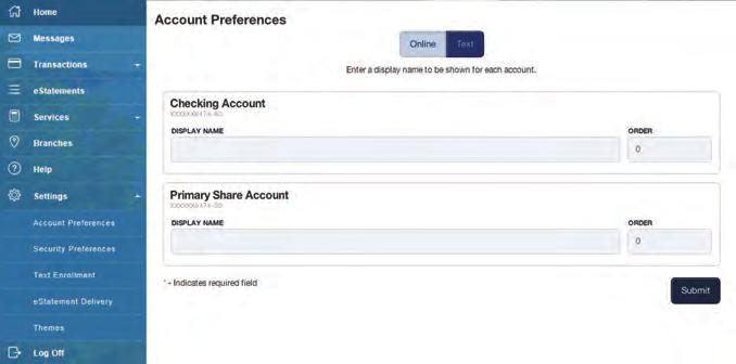 Settings: Account Preferences Account Preferences allows you to select name and viewing preferences for your Online and Text Banking accounts.