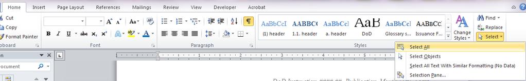 (1) Select all text in the document by pressing CTRL+A or going to the Editing group in the Home tab, and clicking the Select All option. See Figure 16.