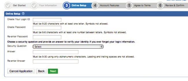 3 Online Setup Create a Login ID that is six to twenty characters long and includes at least one letter. (No symbols are allowed.