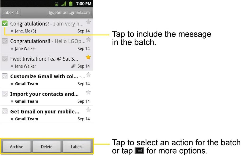 3. Tap to send the email. Work with Conversations in Batches With Gmail, you can archive, label, delete, or perform other actions on a batch of conversations at once. 1.