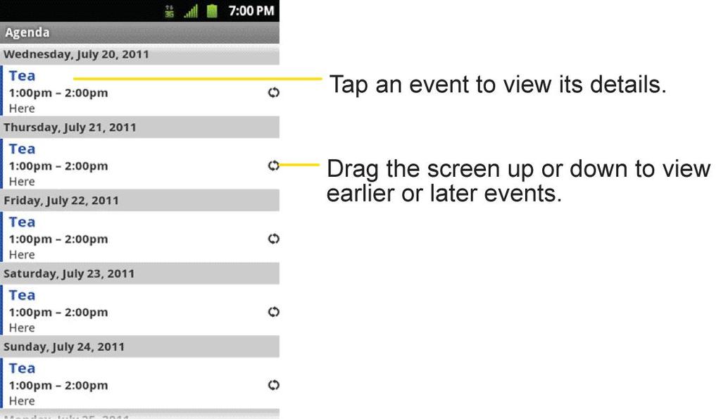 Agenda View View Event Details You can view more information about an event in a number of ways, depending on the current view. In Agenda, Day, or Week view, tap an event to view its details.