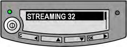 START STREAMING 32 FROM LCD: The 32 kbps Streaming can be started either from the LCD MMI or from the Home page in the built-in Web Server. Both ways are described below.