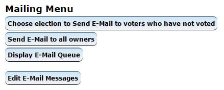 Email Owners This area provides a way to compose messages and send those messages to voters that have an email address.