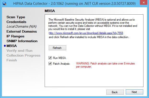 Step 8 Configure the Scan to Run MBSA and the Patch Analysis Microsoft Baseline Security Analyzer (MBSA) window enables you to select to run the MBSA and Patch Analysis during the Network Scan.