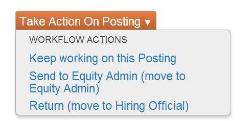 Send to Hiring Official (move to Hiring Official) The Return option should only be