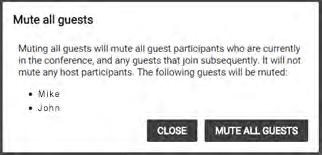 Mute All Guests The Host can mute all guests by clicking the icon. Then select Mute all guests.