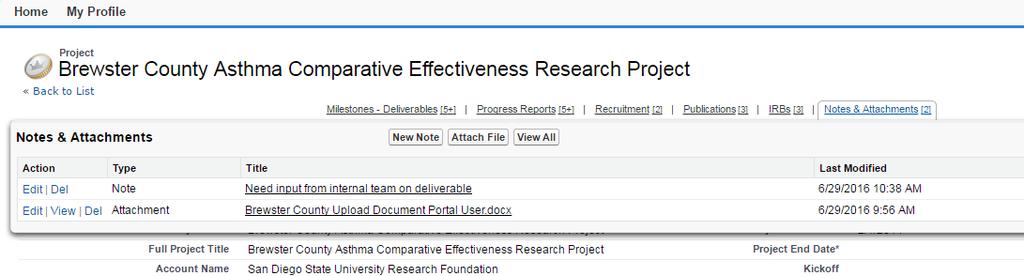 3.6.2 Attaching a File 1. To submit an attachment to a project, navigate to the Notes & Attachments list in the Project Detail page. 2. Click Attach File in the Notes & Attachments list. a. Click Choose File.