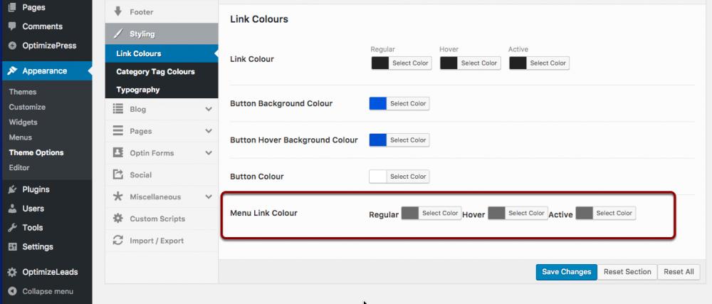 Customize your menu link colours Remember you can setup your menu link colours by going to Appearance > Theme Options > Styling > Link Colours The Menu Link Colour Section