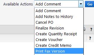 Printing the PO Document Once you have opened the PO, select Print Fax Version under the Available s menu.