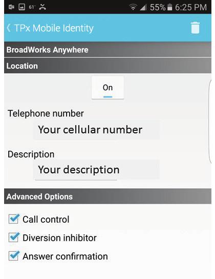 Select + at the top right to add or change your cell phone if not already entered at initial install. It will then prompt you to enter your cellular number. It 5. Select On to enable that number. 6.